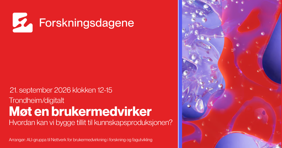 Tekstplakat - møt en brukermedvirker, forskningsdagene